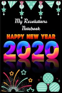 My Resolutions Notebook Happy New Year 2020