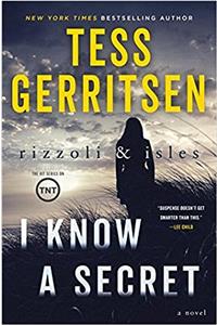 I Know a Secret: A Rizzoli & Isles Novel