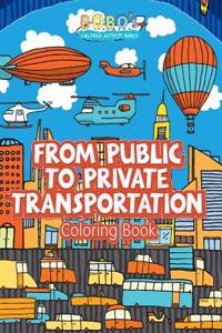 From Public to Private Transportation Coloring Book