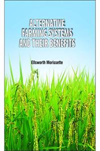 ALTERNATIVE FARMING SYSTEMS AND THEIR BENEFITS
