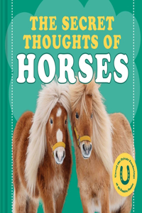 Secret Thoughts of Horses