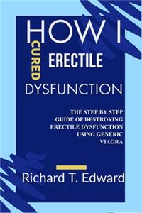 How I cured Erectile Dysfunction