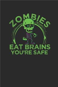 Zombies Eat Brains You're Safe