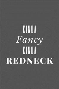 Kinda Fancy Kinda Redneck