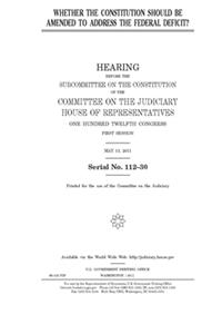 Whether the Constitution should be amended to address the federal deficit?