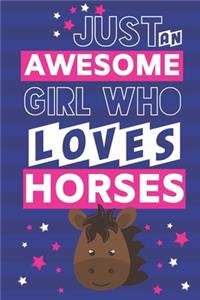 Just an Awesome Girl Who Loves Horses