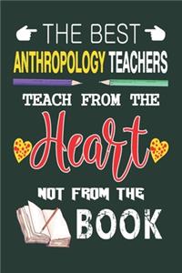 The Best Anthropology Teachers Teach from the Heart not from the Book