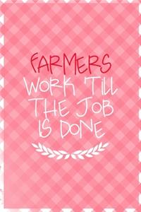 Farmers Work 'Till The Job Is Done