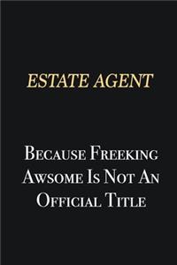 Estate Agent Because Freeking Awsome is not an official title: Writing careers journals and notebook. A way towards enhancement