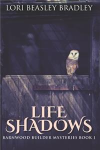 Life Shadows