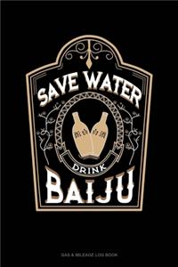 Save Water Drink Baiju