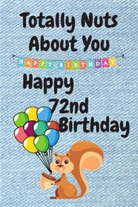 Totally Nuts About You Happy 72nd Birthday