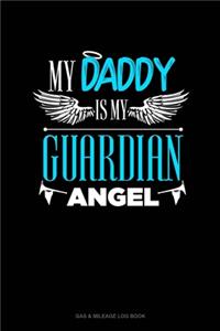 My Daddy Is My Guardian Angel