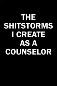 The Shitstorms I Create As A Counselor