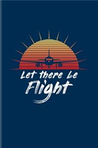 Let There Be Flight