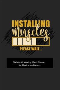 Installing Muscles Please Wait