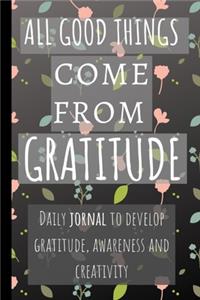 All Good Things Come From Gratitude
