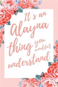 It's an Alayna Thing You Wouldn't Understand