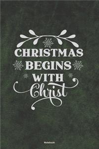 CHRISTMAS BEGINS WITH CHRIST Notebook