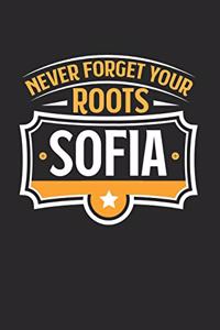 Sofia Never Forget your Roots