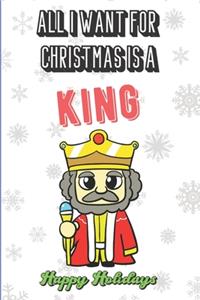 All I Want For Christmas Is A King