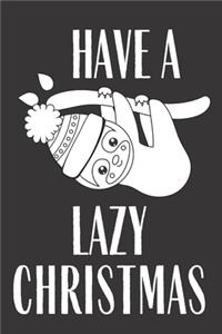 Have A Lazy Christmas