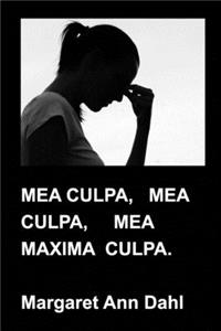 Mea Culpa Mea Culpa Mea Maxima Culpa and 'Old Friend'