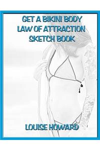'Get a Bikini Body' Themed Law of Attraction Sketch Book