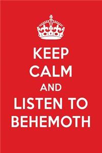 Keep Calm and Listen to Behemoth: Behemoth Designer Notebook