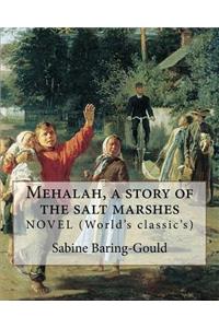 Mehalah, a story of the salt marshes, By