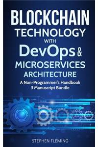 Blockchain Technology with Devops & Microservices Architecture: A Non-Programmer's Handbook