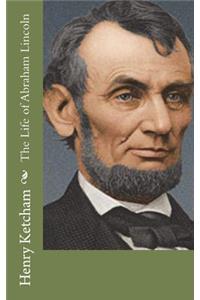 The Life of Abraham Lincoln