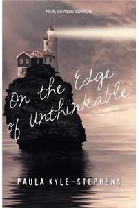 On the Edge of Unthinkable