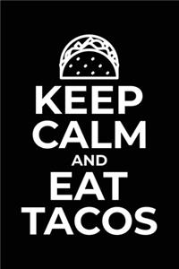 Keep Calm And Eat Tacos