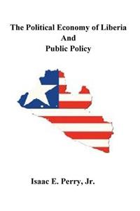 Political Economy of Liberia and Public Policy