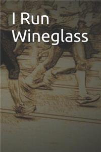 I Run Wineglass