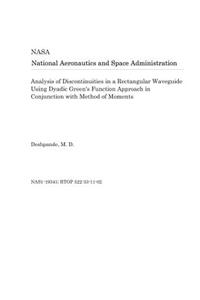 Analysis of Discontinuities in a Rectangular Waveguide Using Dyadic Green's Function Approach in Conjunction with Method of Moments