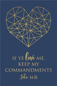 If Ye Love Me, Keep My Commandments John 14