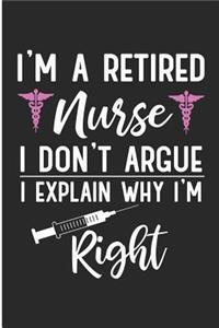 I'm a Retired Nurse I Don't Argue I Explain Why I'm Right