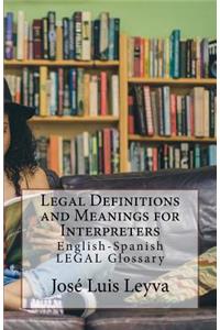 Legal Definitions and Meanings for Interpreters