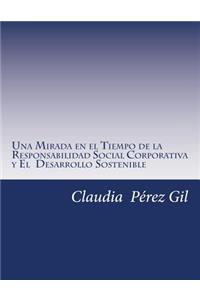 Una Mirada en el Tiempo de la Responsabilidad Social Corporativa