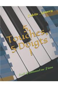 5 Touches, 5 Doigts !