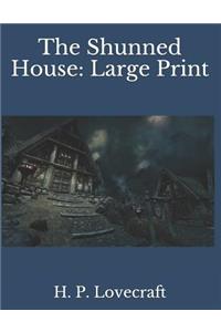The Shunned House: Large Print