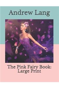 The Pink Fairy Book: Large Print