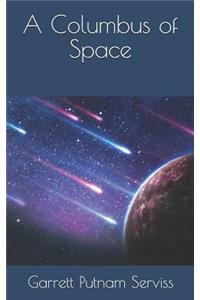 A Columbus of Space