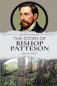 The Story of Bishop Patteson