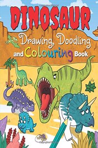 Dinosaur Drawing Doodling and Colouring Book