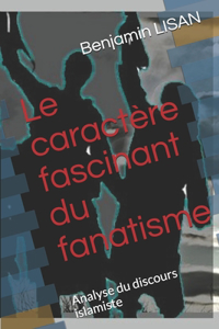 Le caractère fascinant du fanatisme
