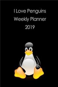 I Love Penguins Weekly Planner 2019