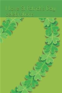 I Love St Patrick's Day Celebrations